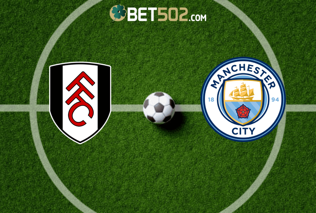 Fulham vs Manchester City Pronóstico y cuota de la jornada 37